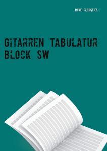 Gitarren Tabulatur Block SW di René Plogsties edito da Books on Demand