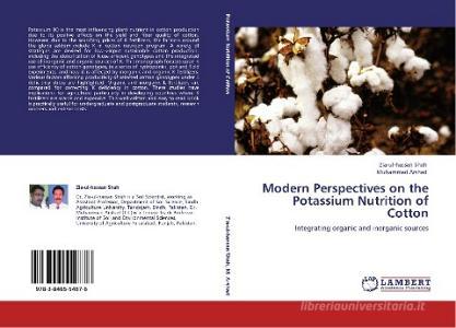 Modern Perspectives on the Potassium Nutrition of Cotton di Zia-ul-hassan Shah, Muhammad Arshad edito da LAP Lambert Academic Publishing