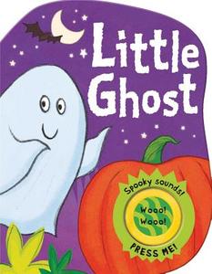 Spooky Sounds: Little Ghost edito da Pan Macmillan