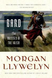 Bard: The Odyssey of the Irish di Morgan Llywelyn edito da ST MARTINS PR 3PL