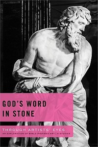 God's Word in Stone: An Exploration of Bible-Inspired Art: 6 Studies di Joe Garland, Cindy Garland, Jim Eichenberger edito da Standard Publishing Company
