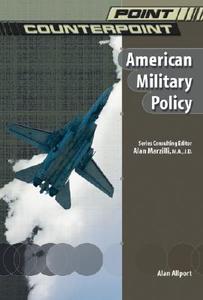 Allport, A:  American Military Policy di Alan Allport edito da Chelsea House Publishers