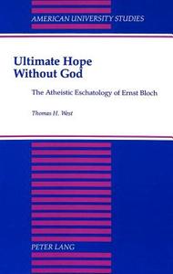 Ultimate Hope without God di Thomas H. West edito da Lang, Peter