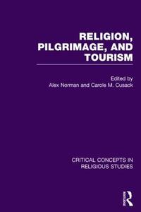Religion, Pilgrimage, and Tourism di Alex Norman edito da Routledge