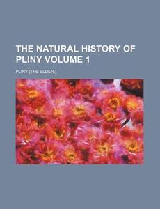 The Natural History Of Pliny : 5 di The Elder Pliny edito da Rarebooksclub.com