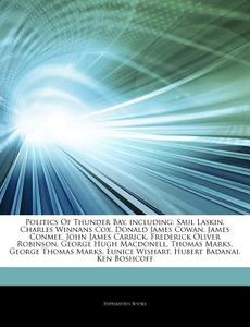 Saul Laskin, Charles Winnans Cox, Donald James Cowan, James Conmee, John James Carrick, Frederick Oliver Robinson, George Hugh Macdonell, Thomas Marks di Hephaestus Books edito da Hephaestus Books