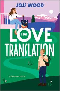 Love in Translation di Joss Wood edito da AFTERGLOW BOOKS BY HARLEQUIN
