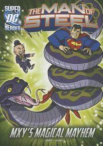 The Man of Steel: Superman vs. Mr. Mxyzptlk di Steve Korte edito da STONE ARCH BOOKS