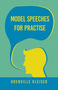 Model Speeches For Practise di Grenville Kleiser edito da Hervey Press