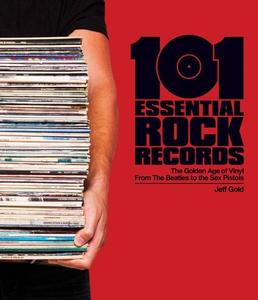 101 Essential Rock'n' Roll Albums di Jeff Gold, Kill Your Idols edito da Gingko Press, Inc