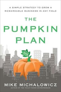 Pumpkin Plan di Mike Michalowicz edito da Penguin Putnam Inc