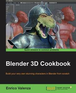 Blender 3D Cookbook di Enrico Valenza edito da Packt Publishing