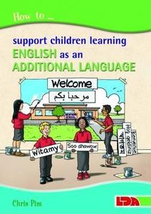 How to Support Children Learning English as an Additional Language di Chris Pim edito da LDA