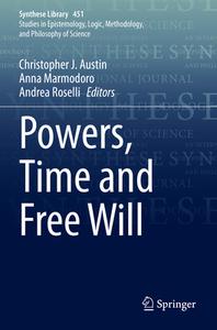 Powers, Time and Free Will edito da Springer International Publishing