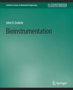 Bioinstrumentation di John Enderle edito da Springer International Publishing