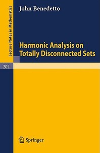Harmonic Analysis on Totally Disconnected Sets di John Benedetto edito da Springer Berlin Heidelberg