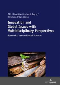 Innovation and Global Issues with Multidisciplinary Perspectives edito da Peter Lang