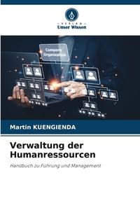 Verwaltung der Humanressourcen di Martin Kuengienda edito da Verlag Unser Wissen