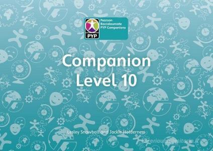 Primary Years Programme Level 10 Companion Pack Of 6 di Lesley Snowball, Jackie Holderness edito da Pearson Education Limited