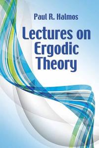 Lectures on Ergodic Theory di Paul R. Halmos edito da Dover Publications Inc.