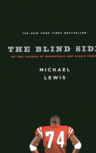 The Blind Side: Evolution of a Game di Michael Lewis edito da Turtleback Books