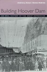 Building Hoover Dam di Andrew J. Dunar, Dennis McBride edito da University of Nevada Press