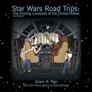 Star Wars Road Trips: The Filming Locations of the United States di Adam R. Parr edito da Monument Press