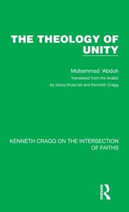 The Theology Of Unity di Muhammad 'Abduh edito da Taylor & Francis Ltd