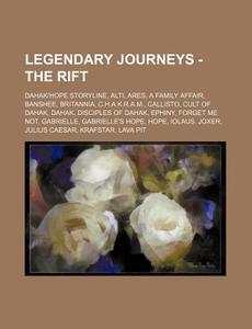 Legendary Journeys - The Rift: Dahak Hop di Source Wikia edito da Books LLC, Wiki Series