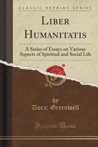Liber Humanitatis di Dora Greenwell edito da Forgotten Books