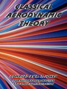 Classical Aerodynamic Theory di Nasa edito da INTL LAW & TAXATION PUBL