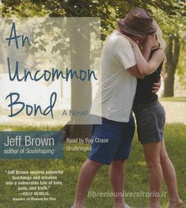 An Uncommon Bond di Jeff Brown edito da Blackstone Audiobooks