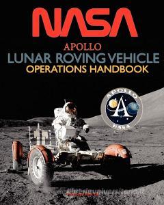 Apollo Lunar Roving Vehicle Operations Handbook di Nasa edito da PERISCOPE FILM LLC