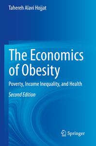 The Economics of Obesity di Tahereh Alavi Hojjat edito da Springer International Publishing