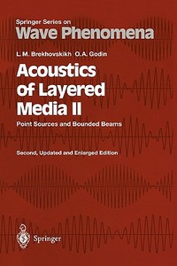 Acoustics of Layered Media II di Leonid M. Brekhovskikh, Oleg A. Godin edito da Springer Berlin Heidelberg