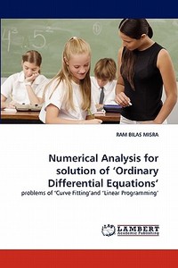 Numerical Analysis for solution of 'Ordinary Differential Equations' di RAM BILAS MISRA edito da LAP Lambert Acad. Publ.