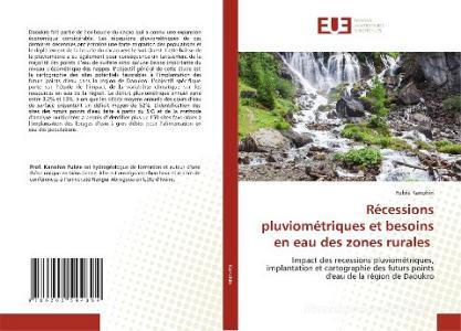 Récessions pluviométriques et besoins en eau des zones rurales di Fulvie Kanohin edito da Éditions universitaires européennes