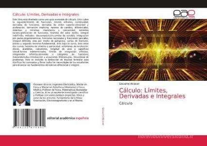 Cálculo: Límites, Derivadas e Integrales di Giovanni Alcocer edito da Editorial Académica Española