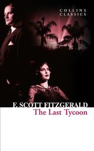 The Last Tycoon di F. Scott Fitzgerald edito da Harpercollins Publishers
