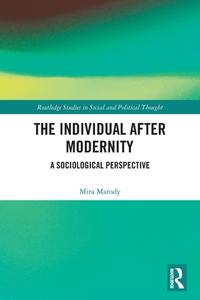 The Individual After Modernity di Mira Marody edito da Taylor & Francis Ltd