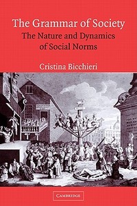 The Grammar of Society di Cristina Bicchieri edito da Cambridge University Press