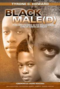 Black Male(d) di Tyrone C. Howard edito da Teachers College Press