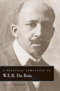 A Political Companion to W. E. B. Du Bois edito da University Press of Kentucky