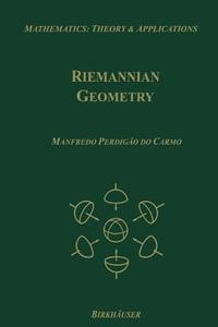 Riemannian Geometry di Manfredo Perdigao do Carmo edito da Birkhauser Boston Inc