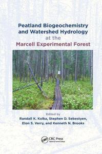 Peatland Biogeochemistry and Watershed Hydrology at the Marcell Experimental Forest edito da Taylor & Francis Ltd