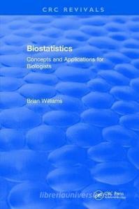 Biostatistics di Brian Williams edito da Taylor & Francis Ltd