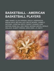 Basketball - American Basketball Players di Source Wikia edito da Books LLC, Wiki Series