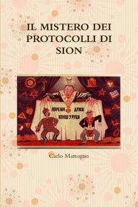 Il Mistero Dei Protocolli Di Sion di Carlo Mattogno edito da Lulu.com