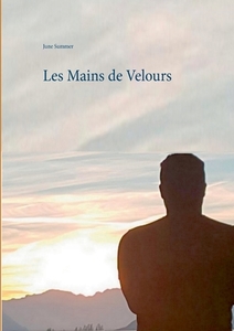 Les Mains de Velours di June Summer edito da Books on Demand