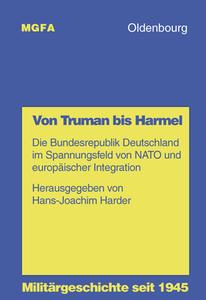 Von Truman bis Harmel edito da De Gruyter Oldenbourg